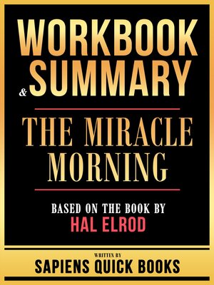 cover image of Workbook & Summary--The Miracle Morning--Based On the Book by Hal Elrod
